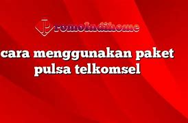 Cara Deposit Menggunakan Pulsa Telkomsel